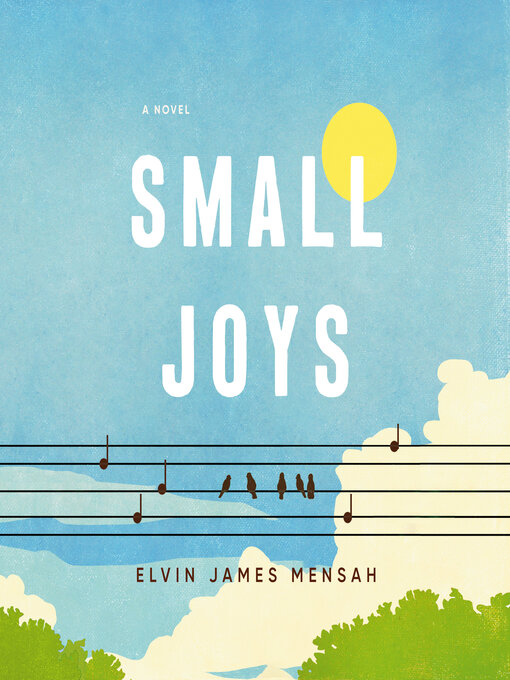 Title details for Small Joys by Elvin James Mensah - Available